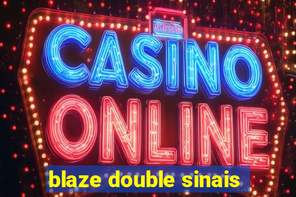 blaze double sinais